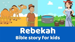 Rebekah  Bible story for kids [upl. by Ishii]