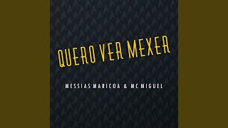 Quero Ver Mexer [upl. by Llyrehc]