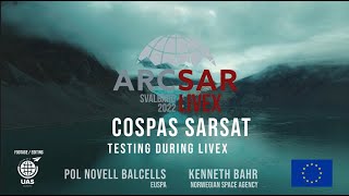 ARCSAR LIVEX COSPAS SARSAT Testing Presentation [upl. by Stegman690]