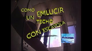 Como Enlucir un techo de Escayola [upl. by Bland471]