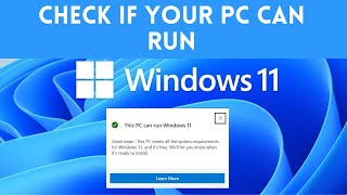 How To Check If Your PC Can Run Windows 11 [upl. by Hubey]