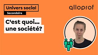 Cest quoi une société  Univers social  Alloprof [upl. by Yumuk695]