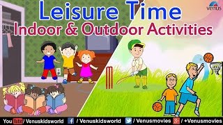 Leisure Time  Indoor amp Outdoor Activities [upl. by Betty561]