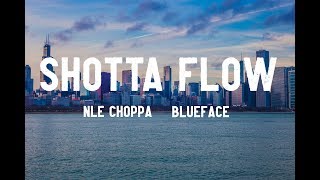 NLE Choppa  Shotta Flow Lyrics ft Blueface [upl. by Nuahsel]