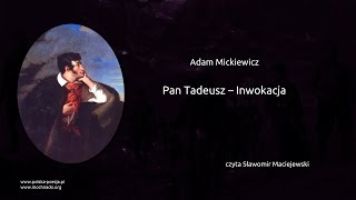 Adam Mickiewicz  Pan Tadeusz  Inwokacja [upl. by Akenat]