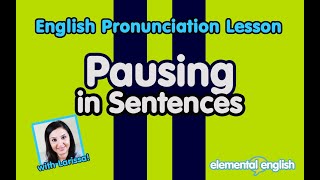 Pausing within Sentences  English Pronunciation Lesson [upl. by Ahsats22]