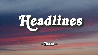 Headlines  Drake Lyrics [upl. by Chasse]