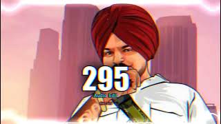 295  Sidhu moose wala  Audio Edit [upl. by Noillimaxam]