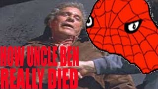 How Uncle Ben REALLY Died [upl. by Kanya]