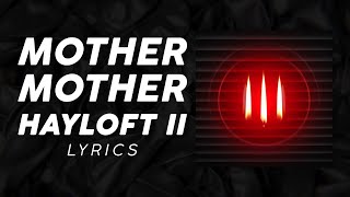 Mother Mother  Hayloft II LYRICS [upl. by Eiznil367]