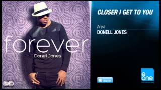 Donell Jones quotCloser I Get To Youquot feat Alja Kamillion [upl. by Samaj781]