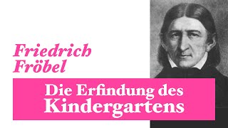 Friedrich Fröbel Erfinder des Kindergartens [upl. by Nevs]