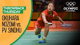 Okuhara Nozomi vs PV Sindhu  Womens Badminton SemiFinal at Rio 2016  Throwback Thursday [upl. by Lanctot]