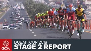 Dubai Tour 2018  Stage 2 Race Report [upl. by Becht]