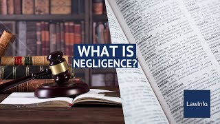 What Is Negligence  LawInfo [upl. by Ebba]