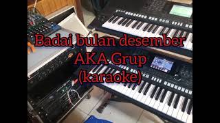 Badai bulan Desember AKA Group karaoke [upl. by Ynottirb543]