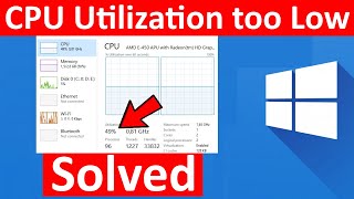 Fix CPU Speed  Utilization too Low in Windows 10 [upl. by Dunston623]