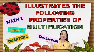 MATH 2  QUARTER 2 WEEK 7  ILLUSTRATES THE FOLLOWING PROPERTIES OF MULTIPLICATION [upl. by Roxi]