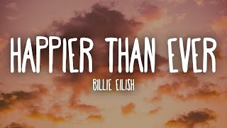 Billie Eilish  Happier Than Ever Lyrics  1 HORA [upl. by Aicxela]