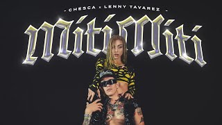 Chesca x Lenny Tavarez  MITI MITI Video Oficial [upl. by Giliane445]