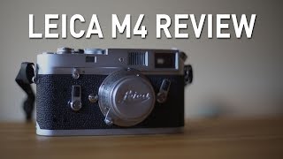 Leica M4 Review [upl. by Anoed]