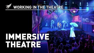 Working In The Theatre Immersive Theatre [upl. by Cassy]