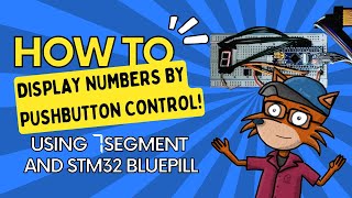 STM32 SevenSegment Display Tutorial Pushbutton Control [upl. by Gnav677]