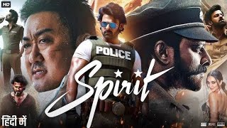 Spirit Full Movie In Hindi 2025  Prabhas  Don Lee  Kiara Advani  Sandeep Reddy  South Movie [upl. by Yltneb]