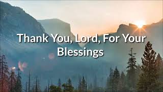 Thank You Lord For Your Blessing Lyrics [upl. by Eillas948]