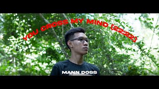 Mann Doss  YOU CROSS MY MIND 222នាទី Official Visualizer Video [upl. by Rives610]