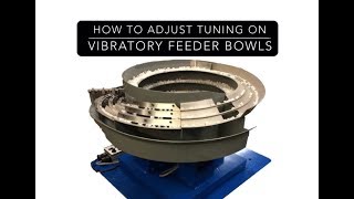 How to Adjust Tuning on Vibratory Feeder Bowls Feeding Concepts Inc [upl. by Ekim]