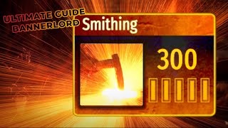 The Ultimate Guide to Bannerlord Smithing  Complete guide to refining smelting crafting amp Orders [upl. by Ybanrab]