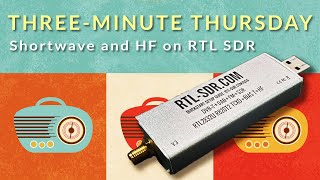 Three Minute Thursday  ShortwaveHF with RTL SDR [upl. by Milicent]