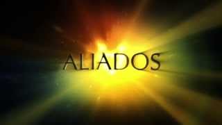 ALIADOS TRAILER OFICIAL [upl. by Thaddeus679]