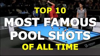 TOP 10 MOST FAMOUS POOL SHOTS OF ALL TIME … And How to Shoot Them [upl. by Ailuj]