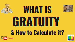 What is Gratuity and How to Calculate the Gratuity  Gratuity [upl. by Aitercal]