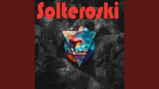 Solteroski [upl. by Mellar]