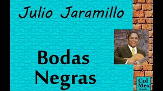 Julio Jaramillo Bodas Negras [upl. by Georgine537]