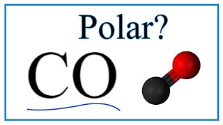 Is CO Polar or Nonpolar Carbon monoxide [upl. by Thibaud]