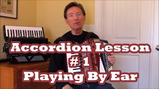 Accordion Lesson 1 Play by Ear [upl. by Kiran623]