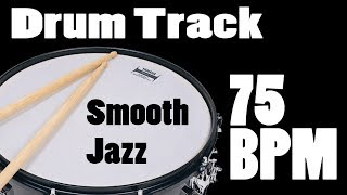 Drum Track  75 BPM  Smooth Jazz  Neo Soul [upl. by Croner158]