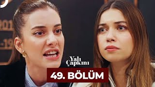 Yalı Çapkını 49 Bölüm [upl. by Inohs363]