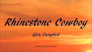 Glen Campbell  Rhinestone Cowboy Lyrics [upl. by Innoc]