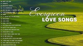 EVERGREEN LOVE SONGS  romantic love songs ever Sweet Memories Songs Of 50s 60s 70s [upl. by Wadlinger446]