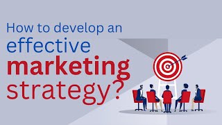 How to develop an effective marketing strategy [upl. by Giza]