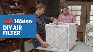 How to Make a DIY Air Filter  Ask This Old House [upl. by Clark]