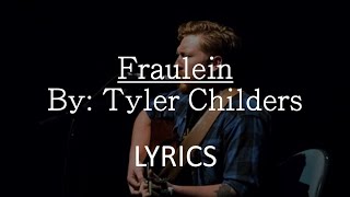 Tyler Childers  Fraulein LYRICS LIVE [upl. by Egidius]