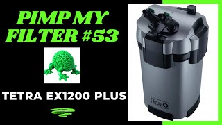 Pimp My Filter 53  Tetra EX1200 Plus Canister Filter [upl. by Llednik]