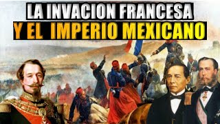 La Segunda Intervención Francesa en México RESUMIDA [upl. by Nevaj185]