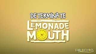 Lemonade Mouth  Determinate Lyrics HD [upl. by Sucerdor]